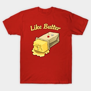 Like Butter T-Shirt